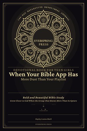 Devotional Book for Teen Girls — When Your Bible App Has More Dust Than Your Playlist