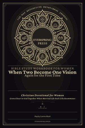 Bible Study Workbook for Women — When Two Become One Vision Again for the First Time