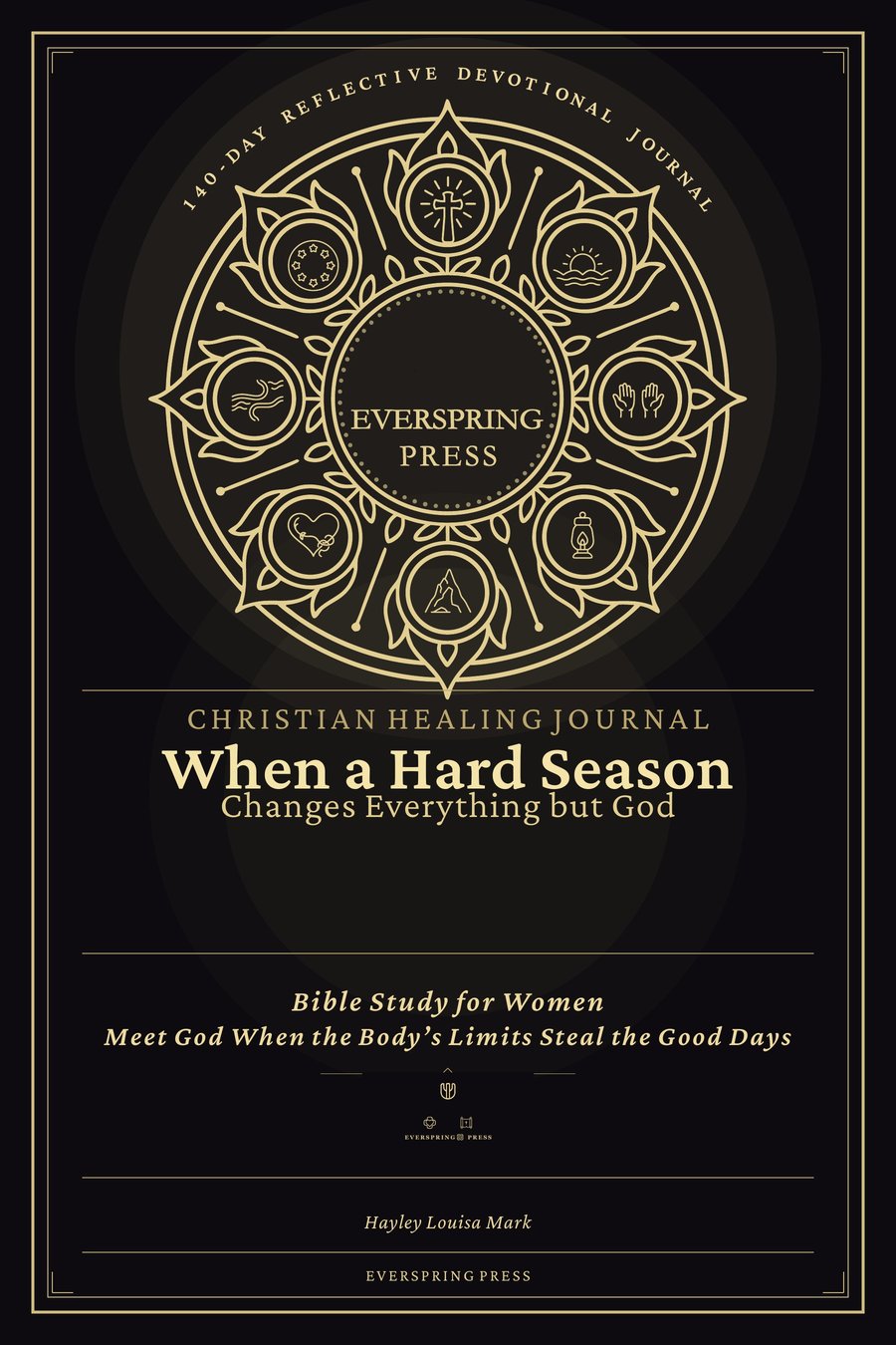 Cover of Christian Healing Journal — When a Hard Season Changes Everything but God
