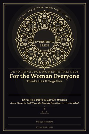 Devotional for Women in Their 40s — For the Woman Everyone Thinks Has It Together