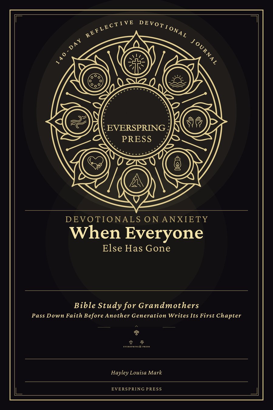 Cover of Devotionals on Anxiety — When Everyone Else Has Gone