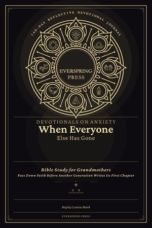Devotionals on Anxiety — When Everyone Else Has Gone