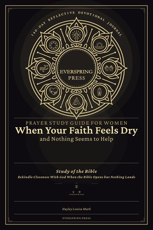 Prayer Study Guide for Women — When Your Faith Feels Dry and Nothing Seems to Help