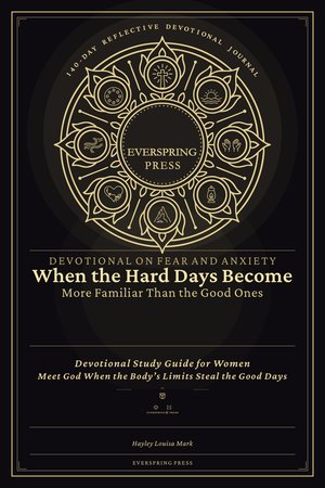 Devotional on Fear and Anxiety — When the Hard Days Become More Familiar Than the Good Ones
