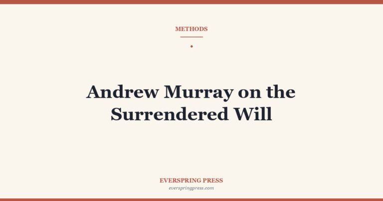 Andrew Murray on the Surrendered Will