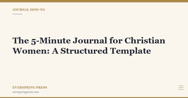 The 5-Minute Journal for Christian Women: A Structured Template