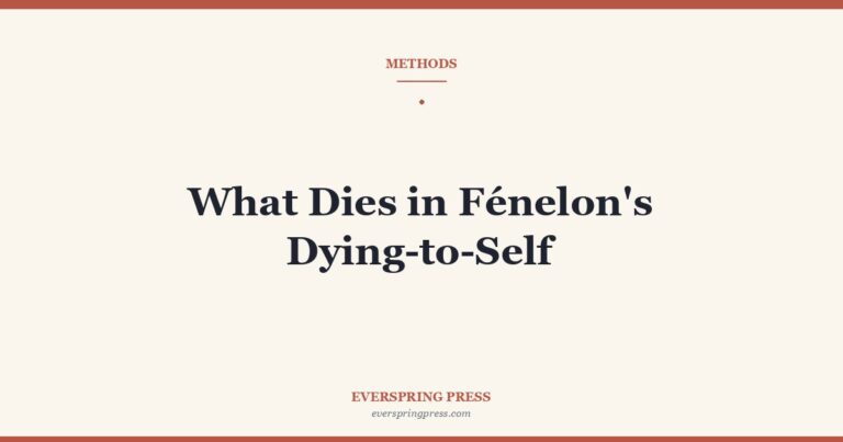 What Dies in Fénelon’s Dying-to-Self