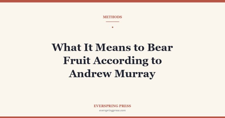 What It Means to Bear Fruit According to Andrew Murray